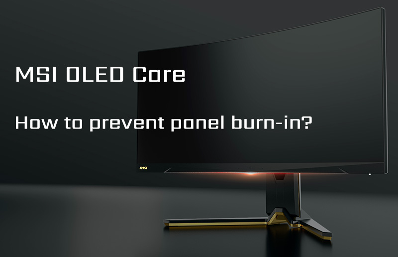 MSI OLED Care是如何防止OLED烧屏的