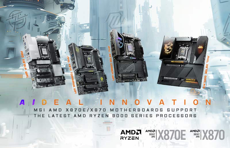 微星 X870E 和 X870 主板（适用于 AMD Ryzen 9000 和 Ryzen 7000(X3D) 系列处理器）综述： 是时候挑选了